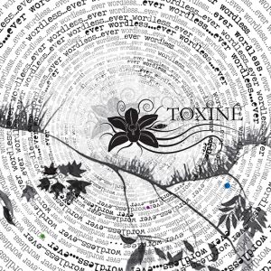 Toxine - Prvi album; Ever Wordless